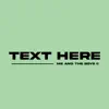 Text Here - Single album lyrics, reviews, download