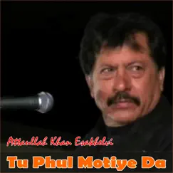 Tu Phul Motiye Da (Live) by Attaullah Khan Esakhelvi album reviews, ratings, credits