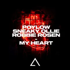 My Heart - Single by Poylow, Sneaky Ollie & Robbie Rosen album reviews, ratings, credits