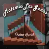 Matemos Las Ganas - Single album lyrics, reviews, download