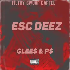 Glees & Ps - Single by Esc Deez album reviews, ratings, credits