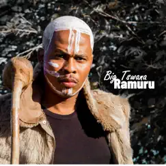 Ramuru - Single by Big Tswana album reviews, ratings, credits
