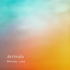 Arrivals - EP by Melody Lake album reviews, ratings, credits