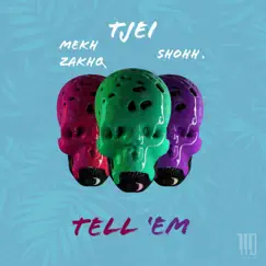 TELL'EM (feat. SHOHH & MEKH ZAKHQ) Song Lyrics