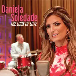 The Look of Love - Single by Daniela Soledade album reviews, ratings, credits