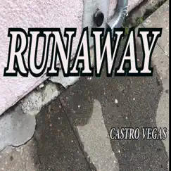 Runaway - Single by Castro Vegas album reviews, ratings, credits
