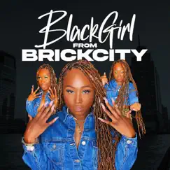 Black Girl From Brick City Song Lyrics
