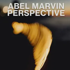 Perspective - Single by Abel Marvin album reviews, ratings, credits