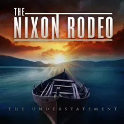 The Understatement by The Nixon Rodeo album reviews, ratings, credits