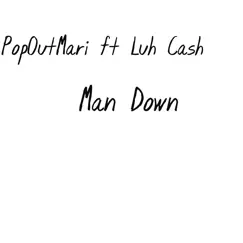 Man Down (feat. PopOutMari) Song Lyrics