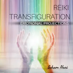 Reiki Transfiguration: Emotional Projections by Soham Hari album reviews, ratings, credits