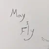 May I Fly - Single album lyrics, reviews, download