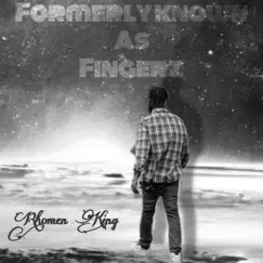 Formerly Known As Fingerz - EP by Rhomen King album reviews, ratings, credits