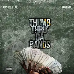 Thumb Thru da Bands (feat. Yungsta) Song Lyrics