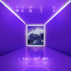 M A N I A by Fall Out Boy album reviews, ratings, credits