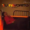 Tu Favorito - Single album lyrics, reviews, download