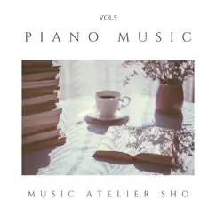 Piano Music VOL.5 - Single by S.H.O. album reviews, ratings, credits