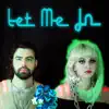 Let Me In - EP album lyrics, reviews, download