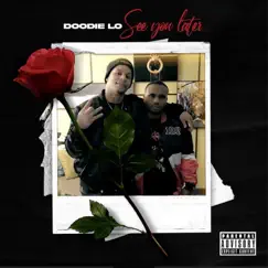 See You Later - Single by Doodie Lo album reviews, ratings, credits