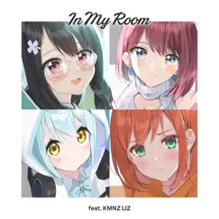 In My Room (feat. Kmnz Liz) Song Lyrics