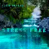 Stress Free (feat. The Cratez) - Single album lyrics, reviews, download