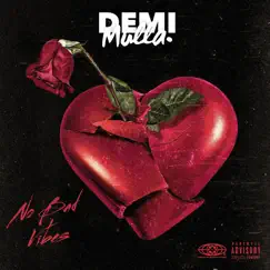 No Bad Vibes - Single by Demi Mulla album reviews, ratings, credits