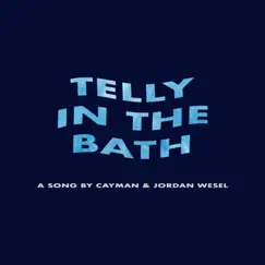 Telly in the Bath - Single by Cayman album reviews, ratings, credits