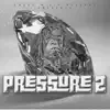 Pressure 2 - EP album lyrics, reviews, download