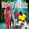 Dirty Stick (feat. Juvee, Longway & NBD X) - Single album lyrics, reviews, download