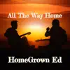 All the Way Home - Single album lyrics, reviews, download