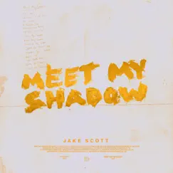 Meet My Shadow - Single by Jake Scott album reviews, ratings, credits