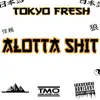 Allota Shit - Single album lyrics, reviews, download