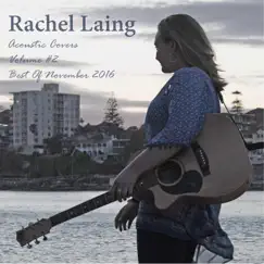 Acoustic Covers, Vol. 2 (Best of November 2016) by Rachel Laing album reviews, ratings, credits