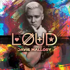 Loud - Single by Davis Mallory album reviews, ratings, credits
