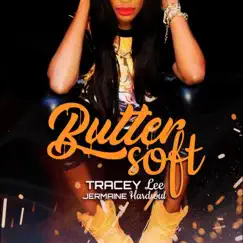 Butter Soft - Single by Tracey Lee & Jermaine Hardsoul album reviews, ratings, credits