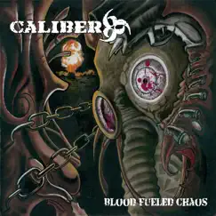 Blood Fueled Chaos by Caliber 666 album reviews, ratings, credits
