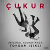 Çukur (Original Soundtrack) [Live] album lyrics, reviews, download