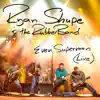 Even Superman (Live) - Single album lyrics, reviews, download