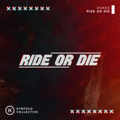 Ride Or Die - Single by Doxed album reviews, ratings, credits