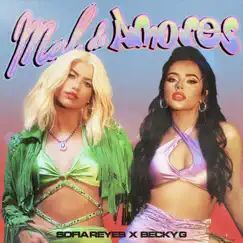 Mal de Amores - Single by Sofía Reyes & Becky G. album reviews, ratings, credits