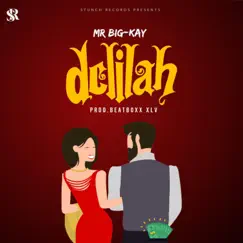 Delilah - Single by Mr Big-Kay album reviews, ratings, credits