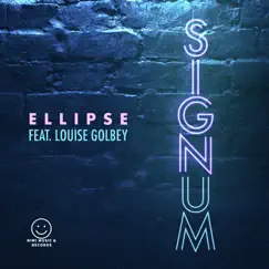Signum (feat. Louise Golbey) - Single by Ellipse album reviews, ratings, credits
