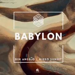 Babylon - Single by Nikko Sunset, Dim Angelo & Cafe De Anatolia album reviews, ratings, credits