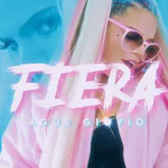 Fiera - Single by Agustina Giovio album reviews, ratings, credits