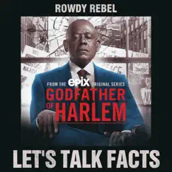 Let's Talk Facts (feat. Rowdy Rebel) - Single by Godfather of Harlem album reviews, ratings, credits