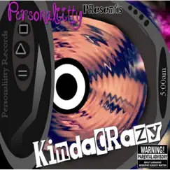 Kinda Crazy - EP by Personaliitty album reviews, ratings, credits