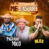 Me Lasquei - Single album lyrics, reviews, download