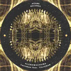 Laniakea (feat. Talisman) - Single by Alunawachuma album reviews, ratings, credits