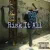 Risk It All - Single album lyrics, reviews, download