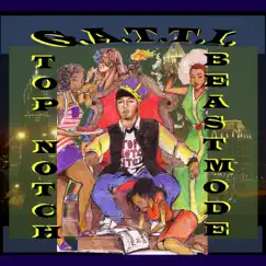 Top Notch/Beast Mode (Maxi-Single) by Gattie Tha King album reviews, ratings, credits